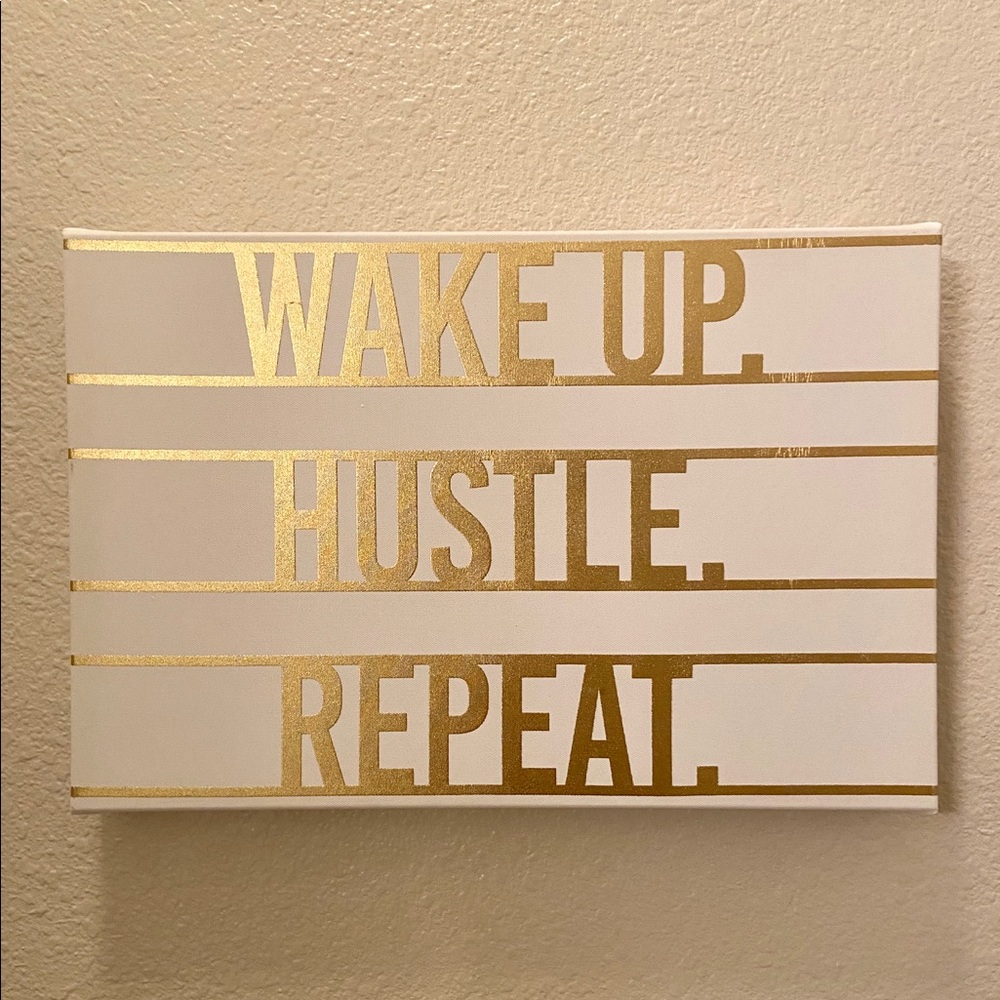 Hustle and Repeat | Wake Up Hustle Repeat Wall Art